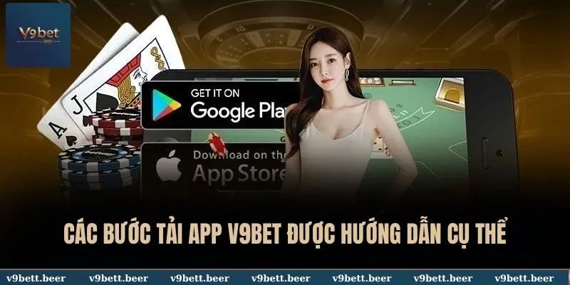 V9BET 46 Các bước tải app V9BET được hướng dẫn cụ thể