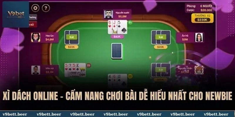 Xì Dách Online V9bet - Cẩm Nang Chơi Bài Dễ Hiểu Nhất Cho Newbie 7 Xì Dách online